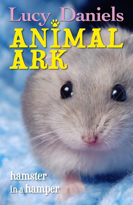 Animal Ark: Hamster in a Hamper - Lucy Daniels - ebook