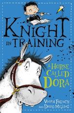 Knight in Training: A Horse Called Dora: Book 2
