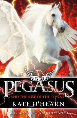 Pegasus and the Rise of the Titans: Book 5 - Kate O'Hearn - cover