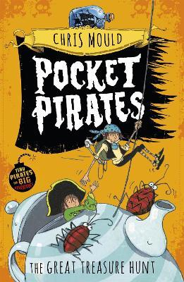 Pocket Pirates: The Great Treasure Hunt: Book 4 - Chris Mould - cover