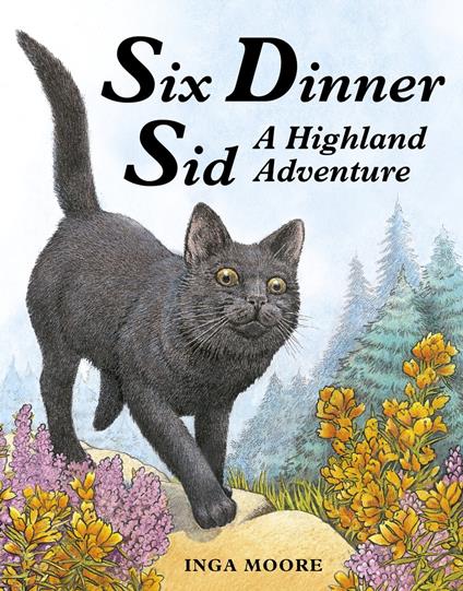 Six Dinner Sid: A Highland Adventure - Inga Moore - ebook