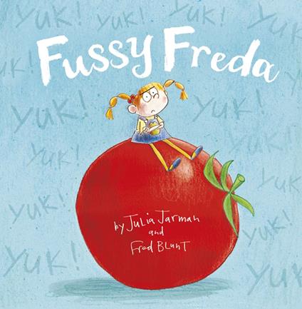 Fussy Freda - Julia Jarman,Fred Blunt - ebook