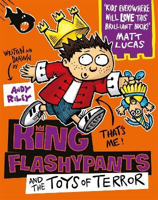 King Flashypants and the Toys of Terror: Book 3 - Andy Riley - cover