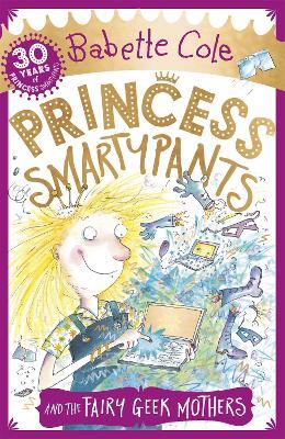Princess Smartypants and the Fairy Geek Mothers - Babette Cole - cover