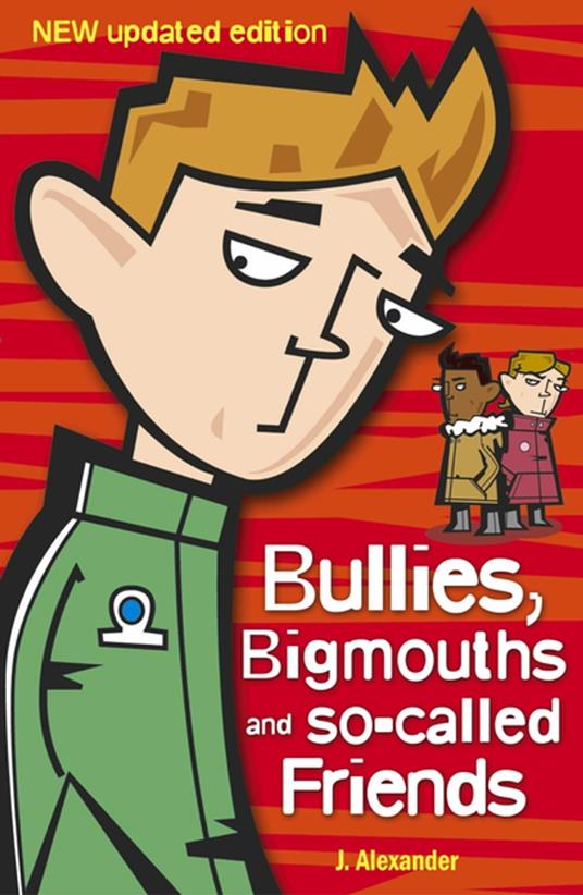 Bullies, Bigmouths and So-Called Friends - Jenny Alexander - ebook