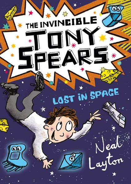 The Invincible Tony Spears: Lost in Space - Neal Layton - ebook