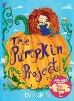 The Pumpkin Project: Winner of ITV Lorraine's Top Tales