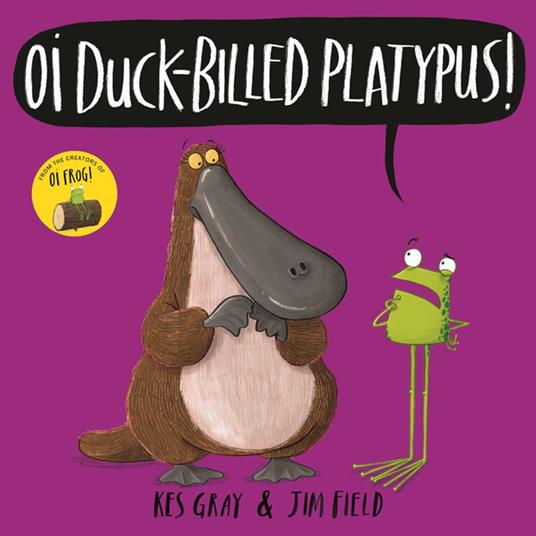 Oi Duck-billed Platypus! - Kes Gray,Jim Field - ebook