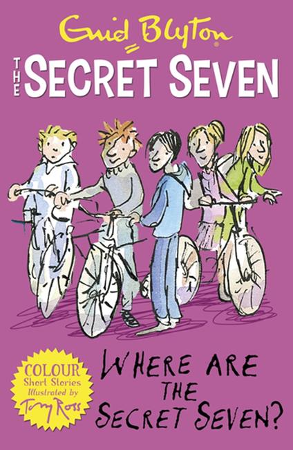 Secret Seven Colour Short Stories: Where Are The Secret Seven? - Enid Blyton,Tony Ross - ebook
