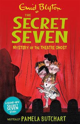 Secret Seven: Mystery of the Theatre Ghost - Pamela Butchart,Enid Blyton - cover