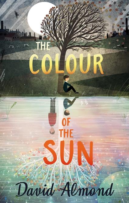 The Colour of the Sun - David Almond - ebook