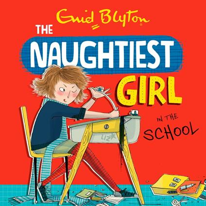 The Naughtiest Girl: Naughtiest Girl In The School