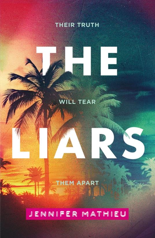 The Liars - Jennifer Mathieu - ebook