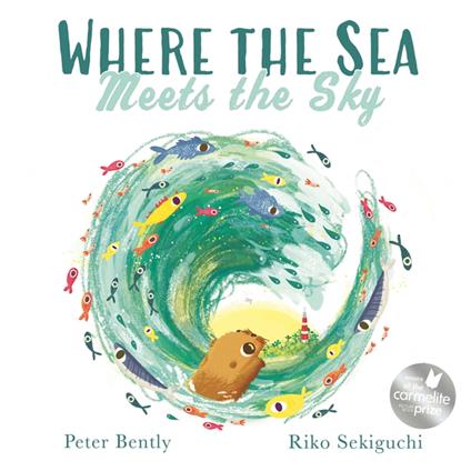 Where the Sea Meets the Sky - Peter Bently,Riko Sekiguchi - ebook
