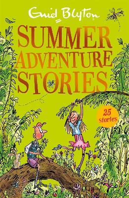 Summer Adventure Stories: Contains 25 classic tales - Enid Blyton - cover