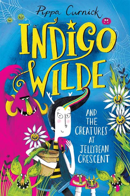 Indigo Wilde and the Creatures at Jellybean Crescent - Pippa Curnick - ebook