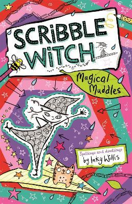 Scribble Witch: Magical Muddles: Book 2 - Inky Willis - cover