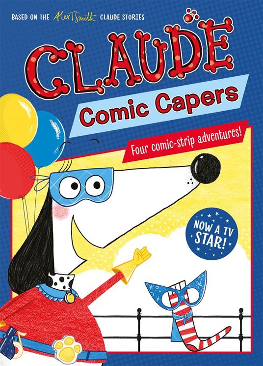 Claude Comic Capers - Alex T. Smith - ebook