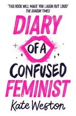 Diary of a Confused Feminist: Book 1