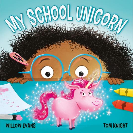 My School Unicorn - Willow Evans,Tom Knight - ebook