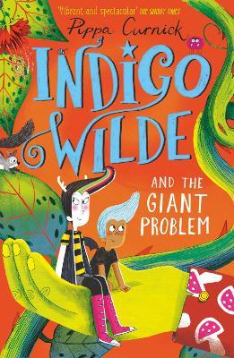 Indigo Wilde and the Giant Problem: Book 3 - Pippa Curnick - cover