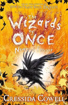 The Wizards of Once: Never and Forever: Book 4 - winner of the British Book Awards 2022 Audiobook of the Year - Cressida Cowell - cover