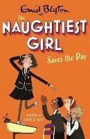 The Naughtiest Girl: Naughtiest Girl Saves The Day: Book 7 - Anne Digby - cover