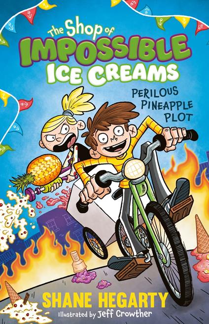 The Shop of Impossible Ice Creams: Perilous Pineapple Plot - Shane Hegarty,Jeff Crowther - ebook