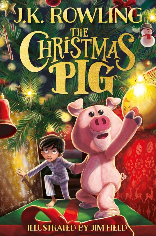The Christmas Pig - J. K. Rowling,Jim Field - ebook