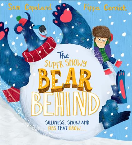 The Super Snowy Bear Behind - Sam Copeland,Pippa Curnick - ebook