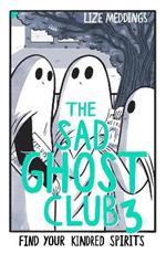 The Sad Ghost Club Volume 3: Find Your Kindred Spirits