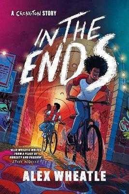 A Crongton Story: In The Ends: Book 4 - Alex Wheatle - cover