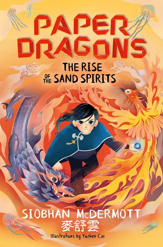 Paper Dragons: The Rise of the Sand Spirits - Siobhan McDermott,Yuzhen Cai - ebook