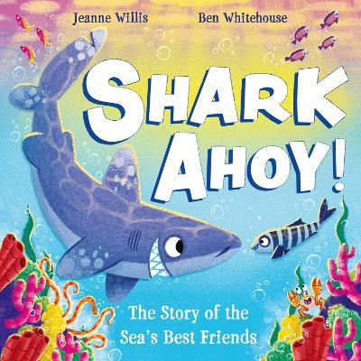 Shark Ahoy - Jeanne Willis - cover