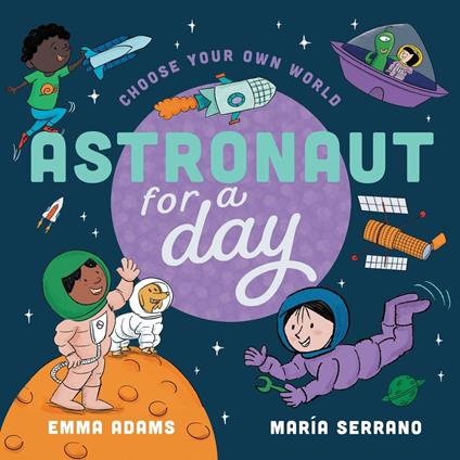 Astronaut For a Day - Emma Adams,María Serrano - ebook