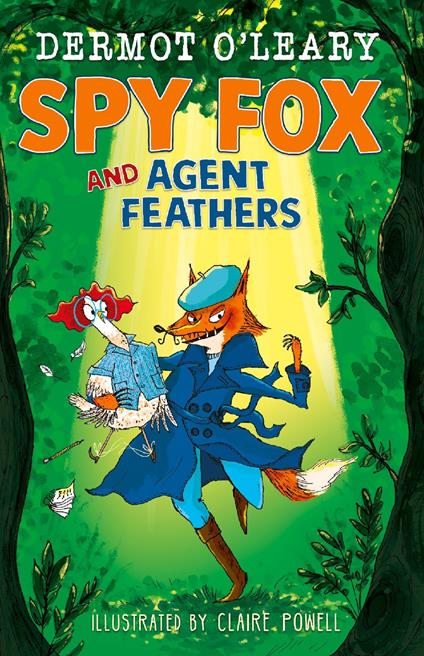 Spy Fox and Agent Feathers - Dermot O'Leary,Claire Powell - ebook