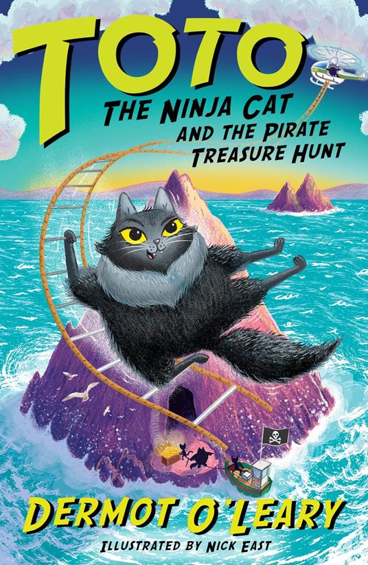 Toto the Ninja Cat and the Pirate Treasure Hunt - Dermot O'Leary,Nick East - ebook