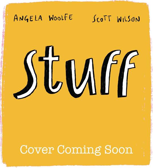 Stuff - Angela Woolfe,Wilson Scott - ebook