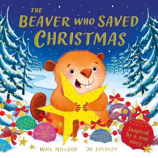 The Beaver Who Saved Christmas - Will Millard,Jo Lindley - ebook