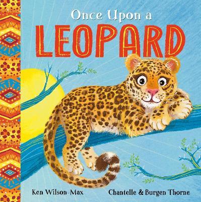 African Stories: Once Upon a Leopard - Ken Wilson-Max - cover