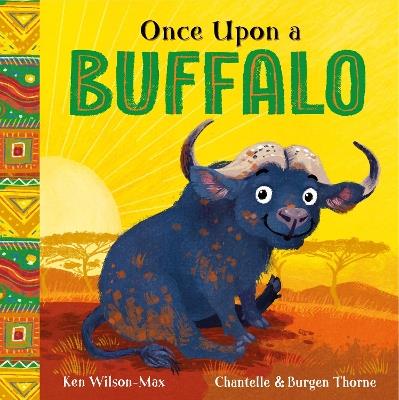 African Stories: Once Upon a Buffalo - Ken Wilson-Max - cover