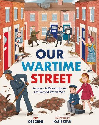 Our Wartime Street: At home in Britain during the Second World War - Fiz Osborne - cover