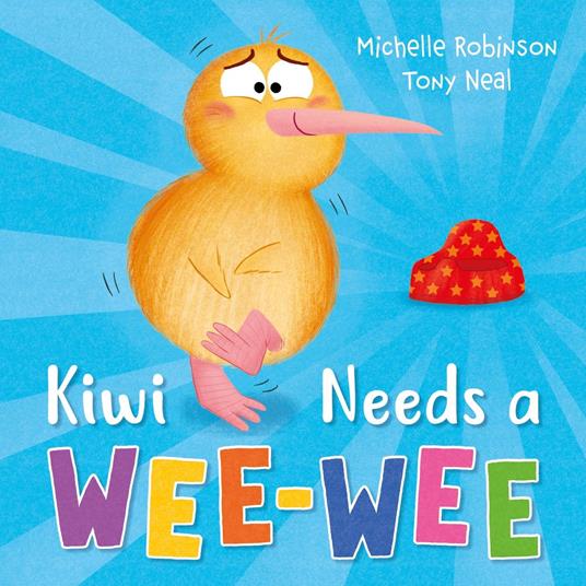 Kiwi Needs a Wee-Wee - Michelle Robinson,Tony Neal - ebook