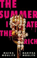 The Summer I Ate The Rich