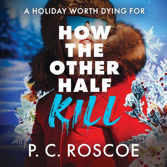 How the Other Half Kill