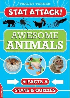 EDGE: Stat Attack: Awesome Animals: Facts, Stats and Quizzes - Tracey Turner - cover
