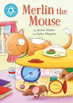 Reading Champion: Merlin the Mouse: Independent Reading Blue 4 - Jackie Walter - cover