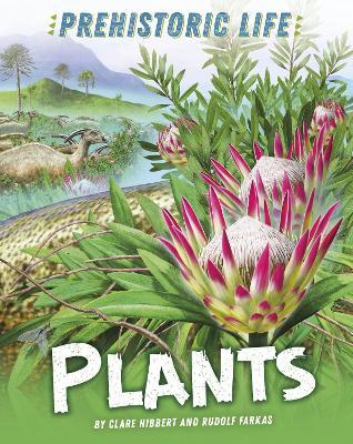 Prehistoric Life: Plants - Clare Hibbert - cover