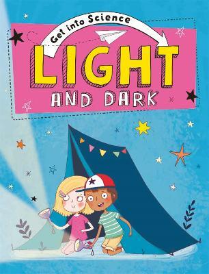 Get Into Science: Light and Dark - Jane Lacey - cover