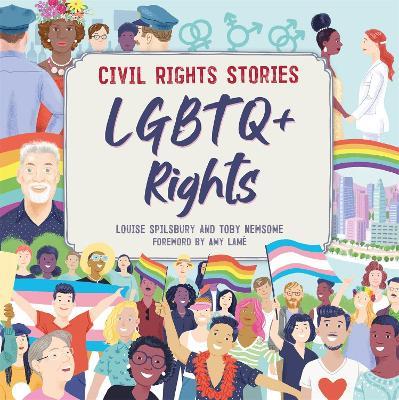 Civil Rights Stories: LGBTQ+ Rights - Louise Spilsbury - cover